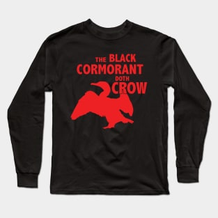 The Black Cormorant Doth Crow - Red Long Sleeve T-Shirt